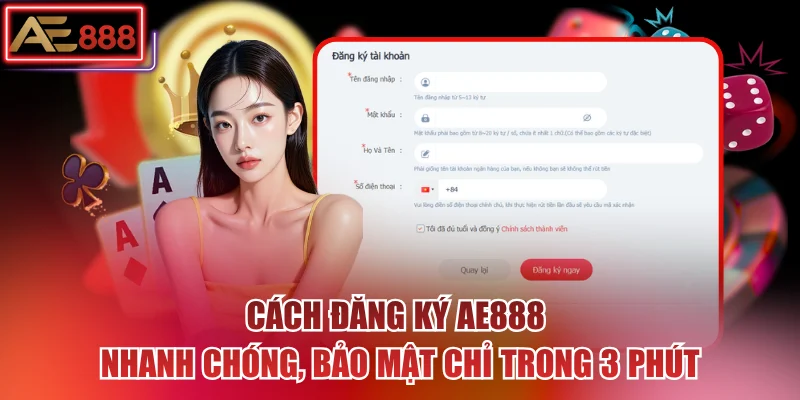 Cách Đăng Ký AE888 Nhanh Chóng, Bảo Mật Chỉ Trong 3 Phút